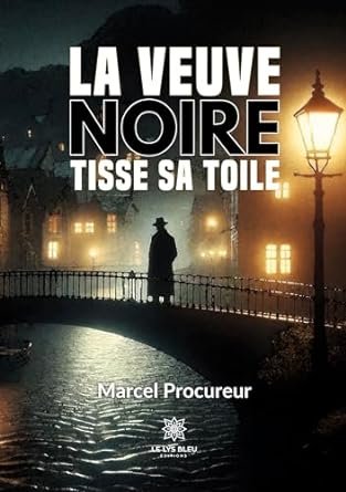 Marcel Procureur - La veuve noire tisse sa toile