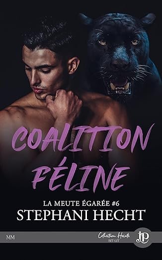 Stephani Hecht - La Meute égarée, Tome 6 : Coalition féline