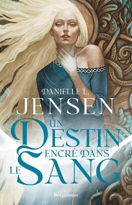 Danielle L. Jensen - La Saga des sans-destin ,Tome 1 : Un destin encré dans le sang