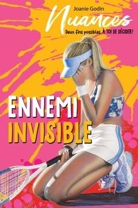 Joanie Godin - Ennemi invisble