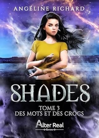 Angéline Richard - Shades, Tome 3 : Des mots et des crocs