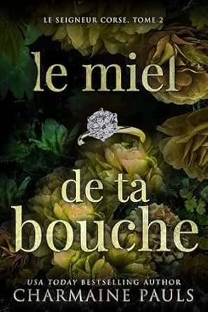 Charmaine Pauls - Le Seigneur corse, Tome 2 : Le Miel de ta bouche