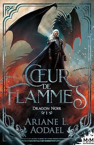 Ariane L. Aodael - Dragon noir, Tome 1 : Coeur de flammes