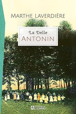 Marthe Laverdière - La Delle, Tome 2 : Antonin