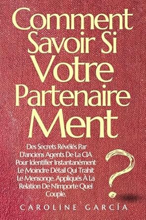 Caroline García - Comment Savoir Si Votre Partenaire Ment