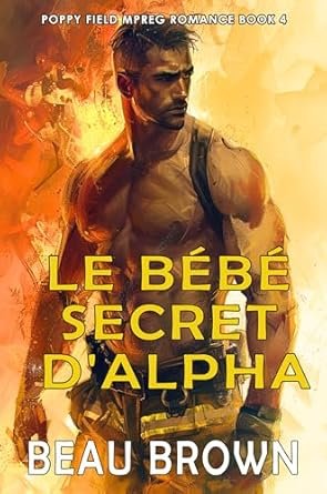 Beau Brown - Le Bébé secret d'alpha