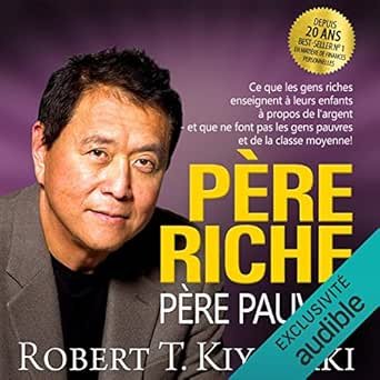 Robert T. Kiyosaki - Père riche, père pauvre