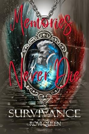 Rovi Queen - SURVIVANCE ,Tome 1 : Memories Never Die