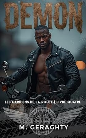 M. Geraghty - Les Gardiens de la Route ,Tome 4: DEMON