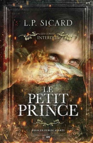 L.P. Sicard - Les Contes Interdits : Le Petit Prince