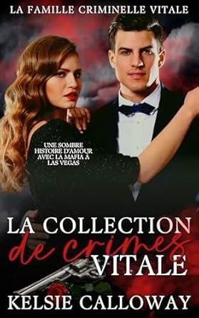 Kelsie Calloway - La Collection De Crimes Vitale