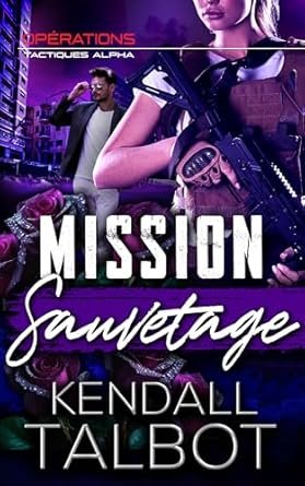 Kendall Talbot - Mission Sauvetage