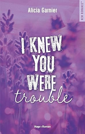 Alicia Garnier - I knew you were trouble