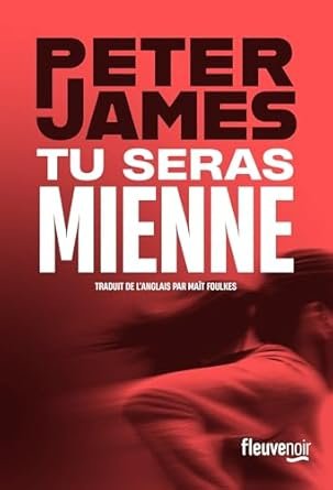 Peter James - Tu seras mienne