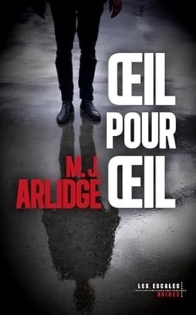 M. J. Arlidge - Œil pour œil