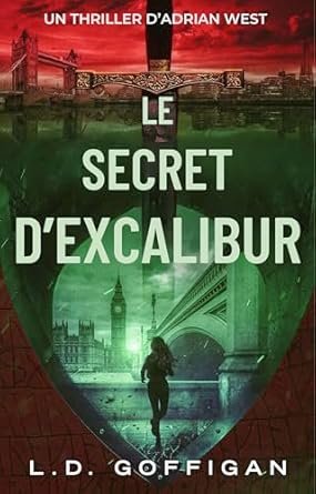 L.D. Goffigan - Le Secret D’Excalibur