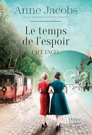 Anne Jacobs - Le Temps de l'espoir