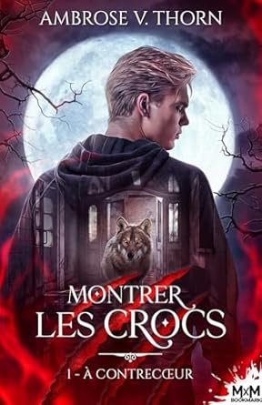 Ambrose V. Thorn - Montrer les crocs, Tome 1 : À contrecœur