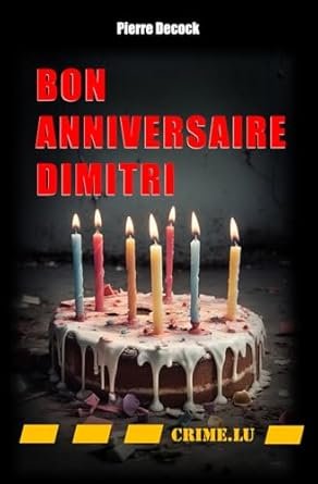 Pierre Decock - Bon anniversaire Dimitri