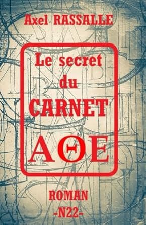 Axel Rassalle - Le secret du carnet AΘE