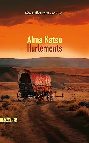 Alma Katsu - Hurlements