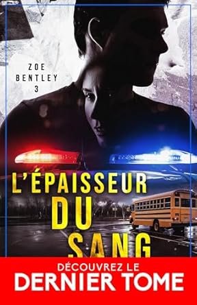 Mike Omer - Zoe Bentley, Tome 3 : L'Épaisseur du sang