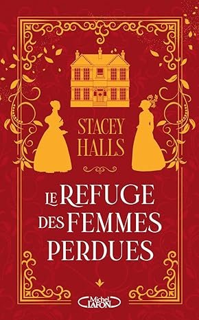 Stacey Halls - Le Refuge des femmes perdues