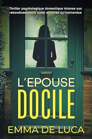 Emma De Luca - L'Épouse docile