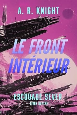 A.R. Knight - Le Front Intérieur