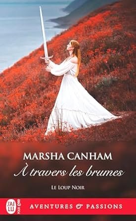 Marsha Canham - À travers les brumes