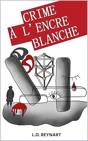 L. D. Reynart - Crime à l'encre blanche