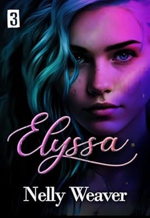 Nelly Weaver - Elyssa, Tome 3