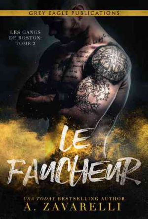 A. Zavarelli – Les Gangs de Boston, Tome 2 : Le Faucheur