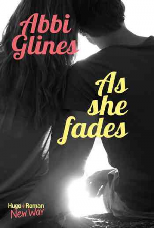 Abbi Glines – As She Fades