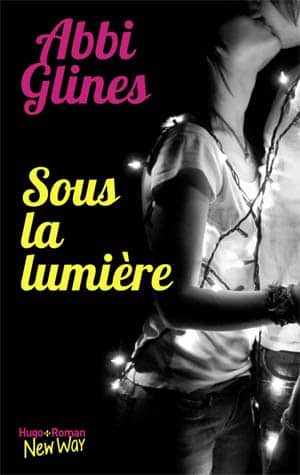 Abbi Glines – Sous la lumière [The field party t.2]