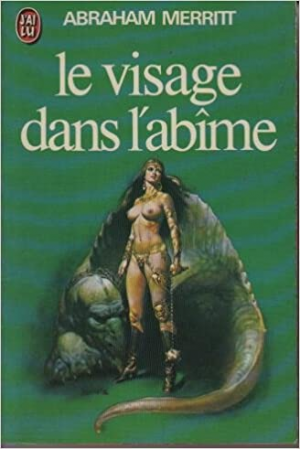 Abraham Merritt – Le visage dans l’abîme