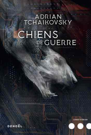 Adrian Tchaikovsky – Chiens de guerre