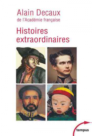 Alain Decaux – Histoires extraordinaires