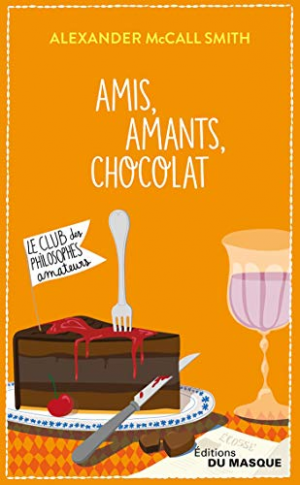 Alexander McCall Smith – Amis, Amants, Chocolat