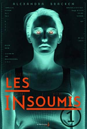 Alexandra Bracken – Les insoumis, Tome 1