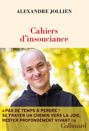 Alexandre Jollien – Cahiers d&rsquo;insouciance