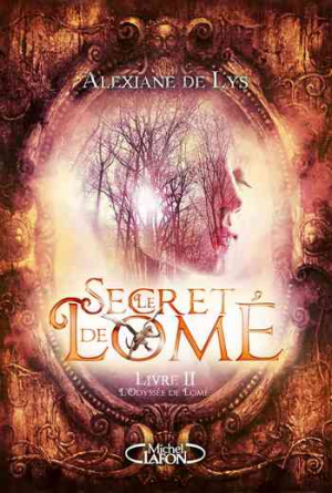 Alexiane De Lys – Le Secret de Lomé, Tome 2