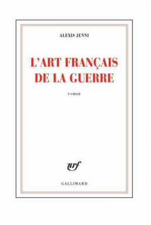 Alexis Jenni – L’Art Français de la Guerre