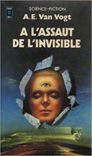 Alfred Elton Van Vogt – A l&rsquo;assaut de l&rsquo;invisible