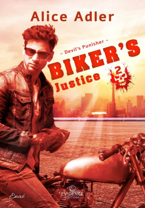 Alice Adler – Devil&rsquo;s Punisher; Tome 2 : Biker&rsquo;s Justice