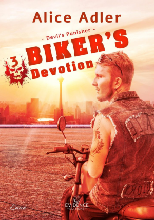 Alice Adler – Devil&rsquo;s Punisher, Tome 3 : Biker&rsquo;s Devotion