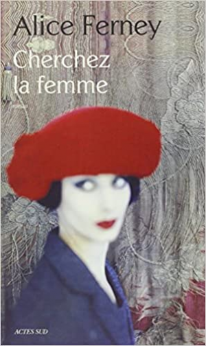 Alice Ferney – Cherchez la femme