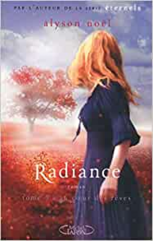 Alyson Noel – Radiance, Tome 3 : Au coeur des rêves