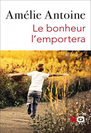 Amélie Antoine – Le bonheur l’emportera