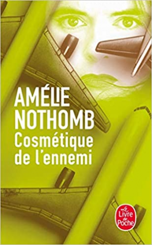 Amélie Nothomb – Cosmetique De L&rsquo;Ennemi